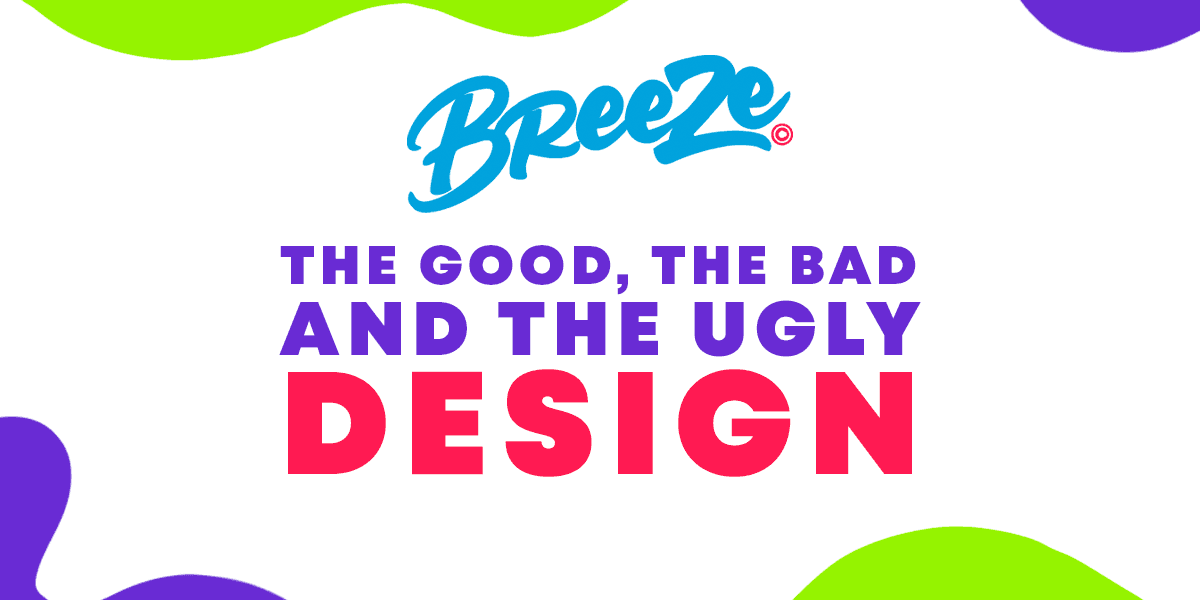 The Good, the Bad and the Ugly Design.